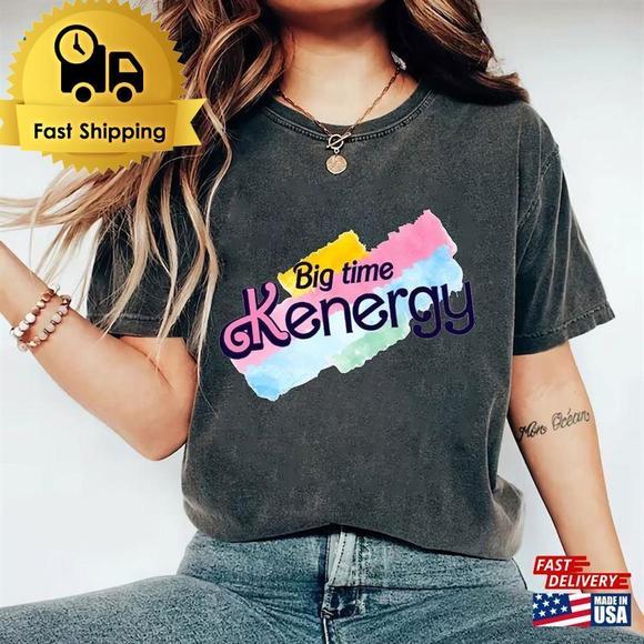 Tops - Big Time Kenergy I Am Kenough Unisex T-Shirt